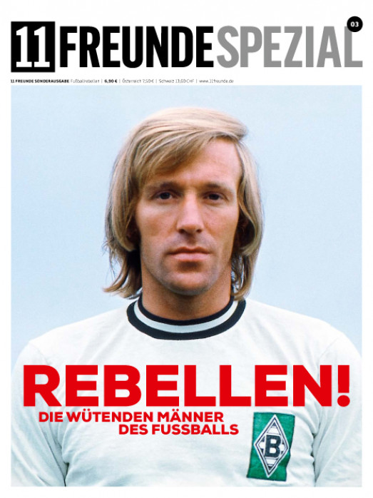 11FREUNDE SPEZIAL - Die Rebellen des Fussballs