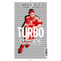 Turbo: Mein Wettlauf mit dem Fußballgeschäft