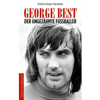 George Best - Der ungezähmte Fußballer