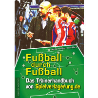 Fußball durch Fußball: Das Trainerhandbuch von Spielverlagerung.de