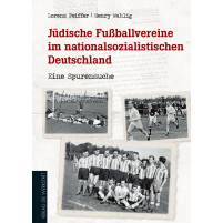 Jüdische Fußballvereine im nationalsozialistischen Deutschland: Eine Spurensuche