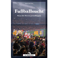 Fußballsucht - Wenn alte Herren Groundhoppen