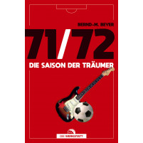 71/72 - Die Saison der Träumer