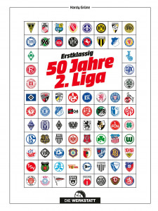 Erstklassig – 50 Jahre 2. Liga - Fußballbuch von Hardy Grüne über die Historie der 2. Bundesliga