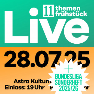 11FREUNDE themenfrühstück Live + Bundesliga-Sonderheft 25/26