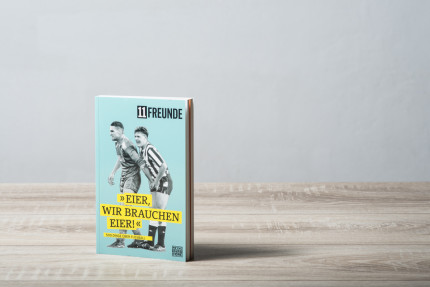»Eier, wir brauchen Eier!« - 500 Dinge über Fußball
