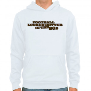 Football looked better Hoodie