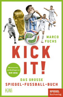 Kick it! Das große SPIEGEL-Fußball-Buch | Wissenswertes und Quizfragen zur WM 2026